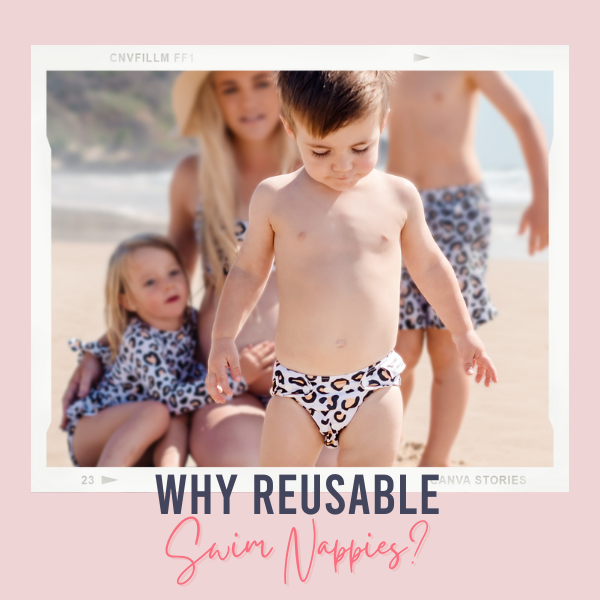 Why Reusable Swim Nappies?