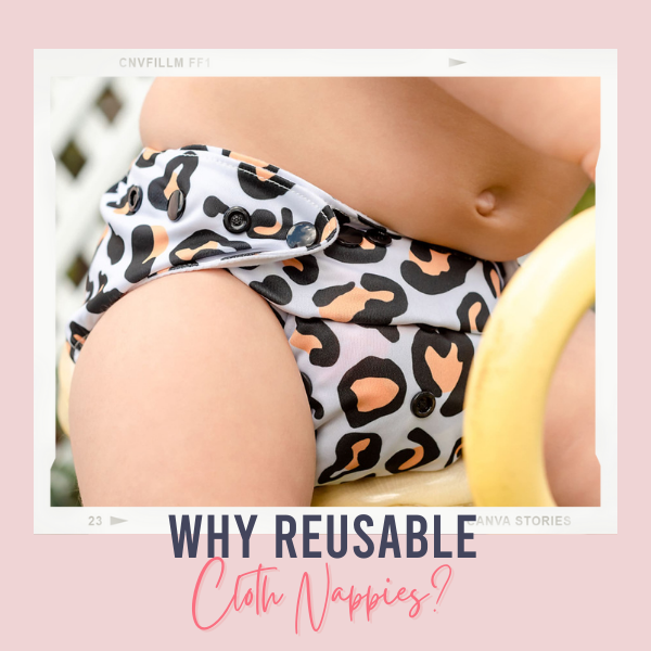 Why Reusable Cloth Nappies?